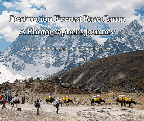Destination Everest Base Camp: A Photographer's Journey Book